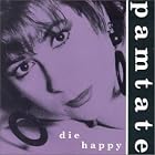 Die Happy by Pam Tate