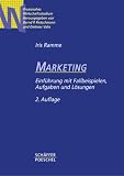 Marketing: Einf�hrung mit Fallbeispielen, Aufgaben und L�sungen