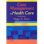 Case Management in Health Care: A Practical Guide