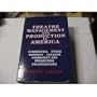 Theatre Management and Production in America: Commercial, Stock, Resident, College, Community, and Presenting Organizations