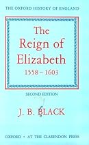 The Reign of Elizabeth 1558-1603 (Oxford History of England)