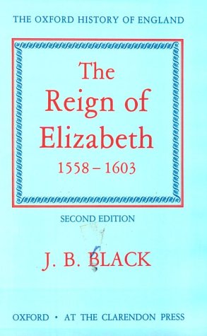 The Reign of Elizabeth 1558-1603 (Oxford History of England)