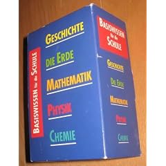 Basiswissen f�r die Schule. Geschichte / Die Erde / Mathematik / Physik / Chemie: 5 Bde.