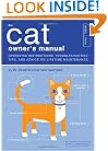 The Cat Owner's Manual: Operating Instructions, Troubleshooting Tips, and Advice on Lifetime Maintenance (Quirk Books)