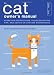 The Cat Owner's Manual: Operating Instructions, Troubleshooting Tips, and Advice on Lifetime Maintenance (Quirk Books)