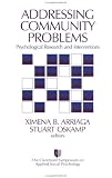Addressing Community Problems: Psychological Research and Interventions (Claremont Symposium on Applied Social Psychology)