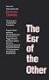 The Ear of the Other - Otobiography, Transference, Translation: Texts and Discussions with Jacques Derrida