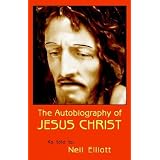 TheAutobiographyOfJesusChristAsToldTo:NeilElliott