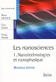 Les nanosciences : Tome 1, Nanotechnologies et nanophysique