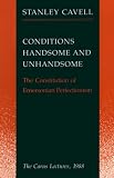 Conditions Handsome and Unhandsome: The Constitution of Emersonian Perfectionism:  The Carus Lectures, 1988 (Paul Carus Lectures)