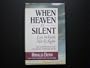 When Heaven Is Silent: Live by Faith, Not by Sight