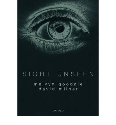 Sight Unseen: An Exploration of Conscious and Unconscious Vision