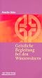 Geistliche Begleitung bei den W�stenv�tern