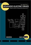 Advanced Electric Drives: Analysis, Control and Modeling using Simulink