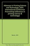 Advances in printing science and technology : proceedings of the 16th International Conference of Printing Research Institutes, Key Biscayne, Florida, USA, June 1981