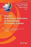 Security and privacy protection in information processing systems : 28th IFIP TC 11 international conference, SEC 2013, Auckland, New Zealand, July 8-10, 2013, proceedings