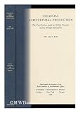 Colonial Agriculture Production: The Contribution made by Native Peasants and by Foreign Enterprise.