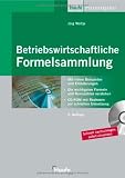 Betriebswirtschaftliche Formelsammlung - J&ouml;rg W&ouml;ltje