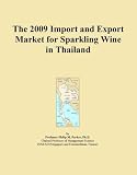 The 2009 Import and Export Market for Sparkling Wine in Thailand
