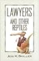 Lawyers and Other Reptiles