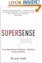 Supersense: From Superstition to Religion - The Brain Science of Belief