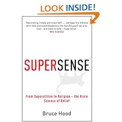 Supersense: From Superstition to Religion - The Brain Science of Belief