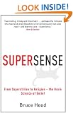 Supersense: From Superstition to Religion - The Brain Science of Belief