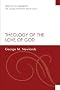 Theology of the Love of God (Traces of Liberality: The George Newlands Reprint)