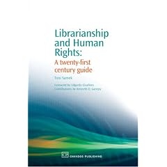 Librarianship and Human Rights: A Twenty-First Century Guide: A 21st Century Guide