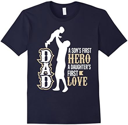 Men's A Son First Hero A Daughter's First Love Dad T-Shirt Large Navy