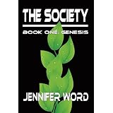 The Society - Book One: Genesis ~ Jennifer Word
