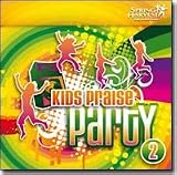 KIDS PRAISE  PARTY 2