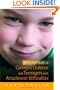 A Practical Guide to Caring for Children and Teenagers with Attachment Difficulties