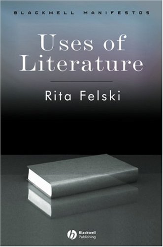 Uses of Literature (Blackwell Manifestos)