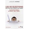 Les 90 questions que tous les parents se posent : internet, t�l�phone mobile, jeux vid�o... : Guide pratique