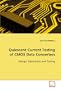 Quiescent Current Testing of CMOS Data Converters: Design, Fabrication and Testing