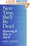 Next Time, She'll Be Dead: Battering & How to Stop It