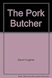 The pork butcher