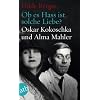 Ob es Hass ist, solche Liebe?: Oskar Kokoschka und Alma Mahler