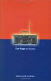 Tim Page on Music  Views and Reviews (Hardcover)