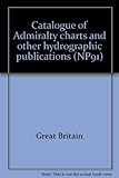 Catalogue of Admiralty charts and other hydrographic publications