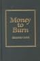 Money to Burn