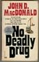 No Deadly Drug