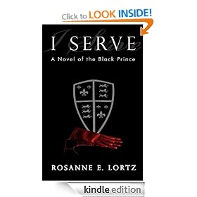 I Serve: A Novel of the Black Prince