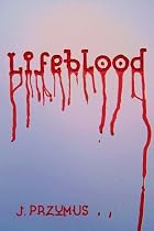 Lifeblood-From Free Kindle Books Library Click to Download Free Kindle Book -> Lifeblood