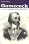 Gamecock: The Life and Campaigns of General Thomas Sumter