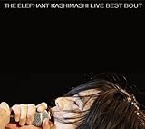 the fighting men�fs chronicle special THE ELEPHANT KASHIMASHI live BEST BOUT(�������Ճf�W�p�b�N�d�l)