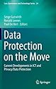 Data Protection on the Move: Current Developments in ICT and Privacy/Data Protection (Law, Governance and Technology Series)