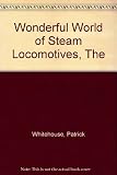 The wonderful world of steam locomotives