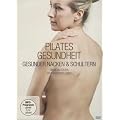 Pilates Gesundheit - Gesunder Nacken & Schultern